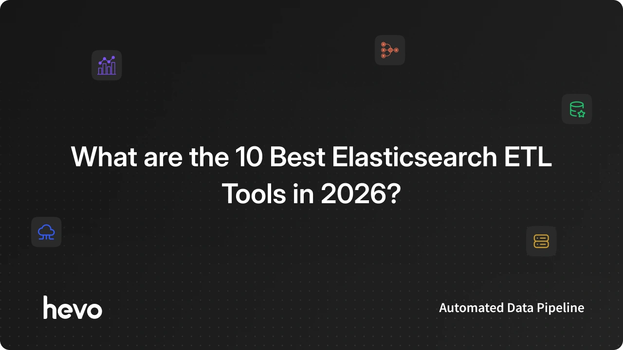 10 Best Elasticsearch ETL Tools for Reliable Data Pipelines (2026 Guide) 