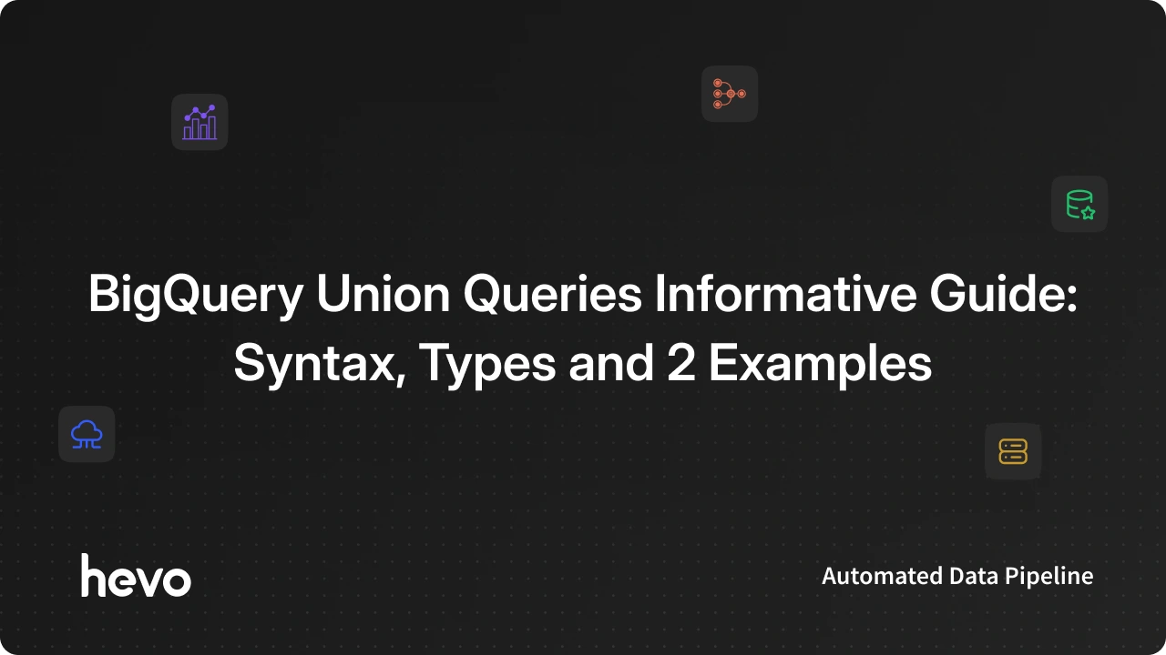 How to Perform Google BigQuery Union Query - Syntax and Usage Examples