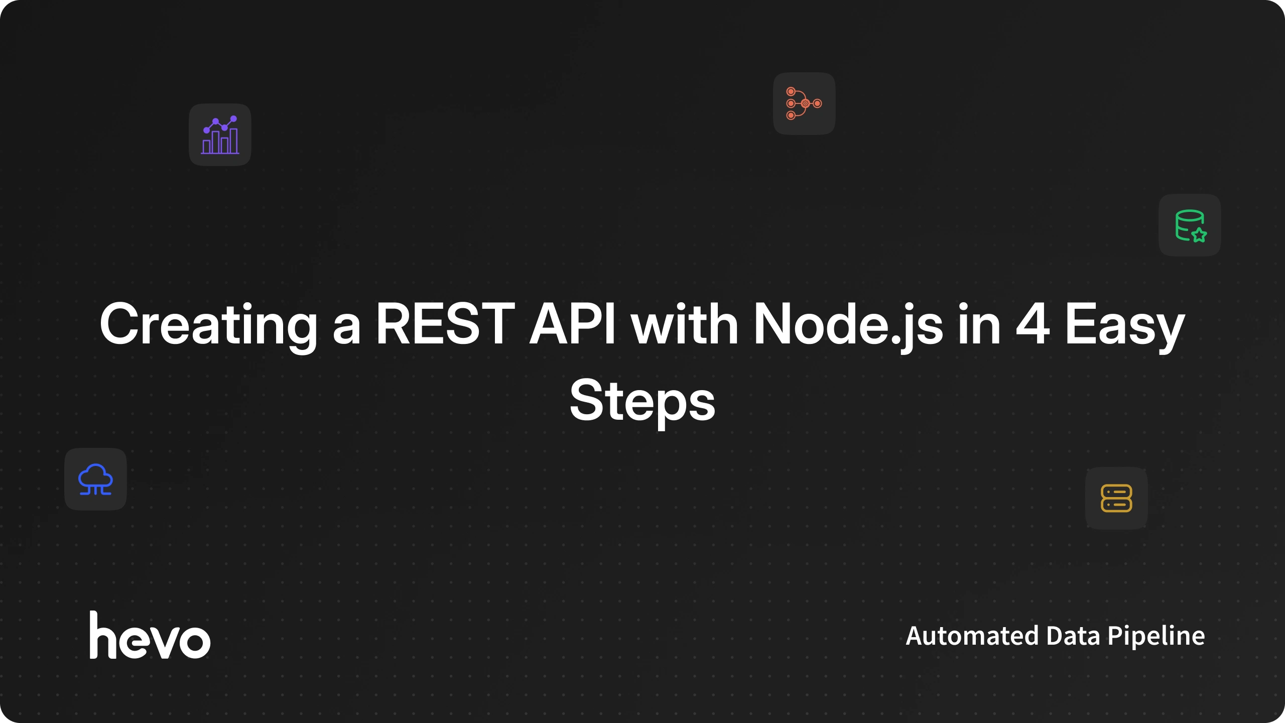 Creating a Secure Node js REST API in 4 Easy Steps | Hevo