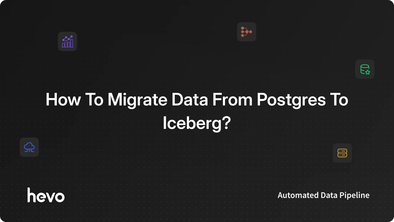 Postgres to Iceberg: Manual & Automated Data Migration Guide