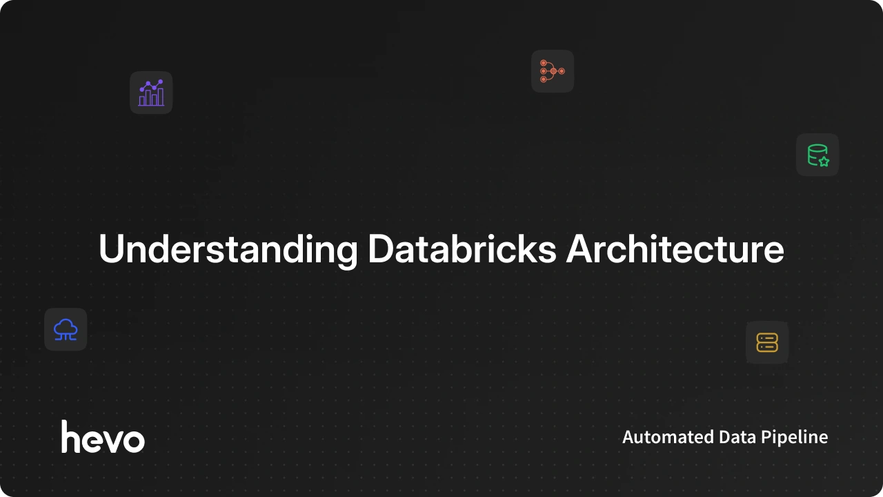 Databricks Architecture: A Comprehensive Guide