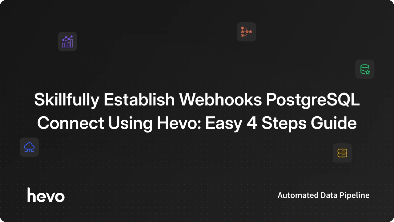 Simple Ways to Setup Webhooks PostgreSQL Connection in Minutes