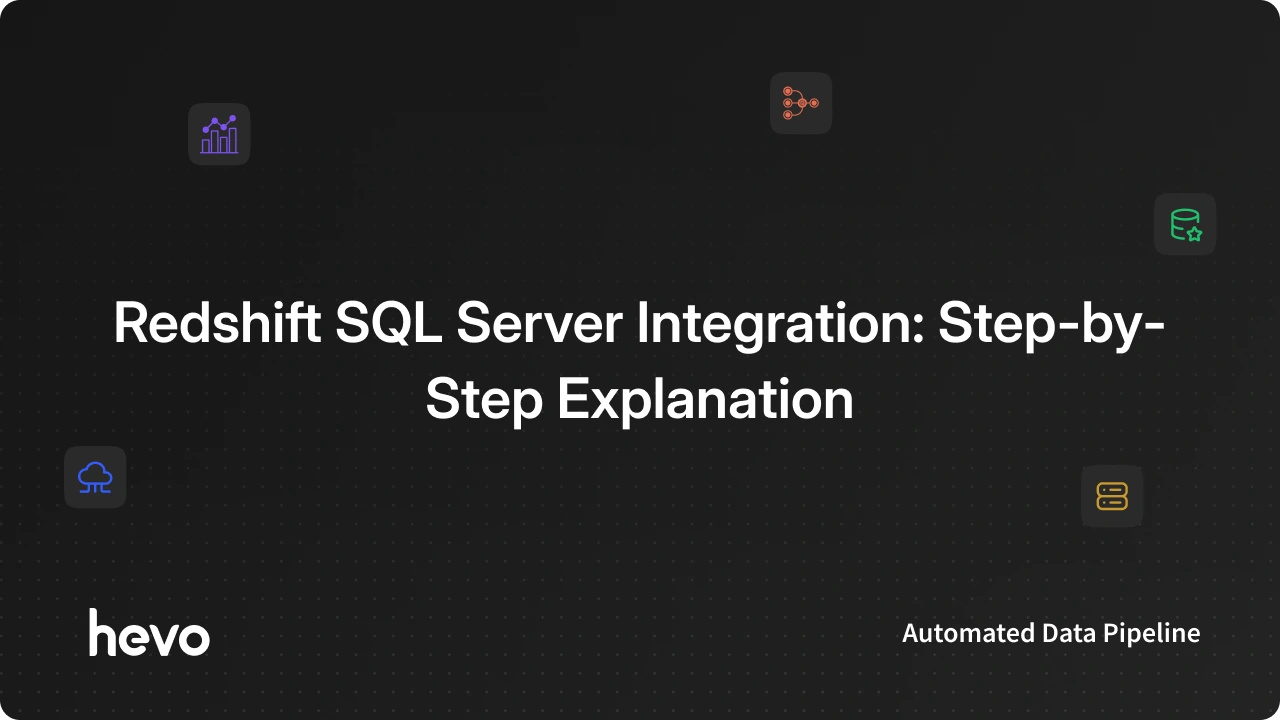 Redshift Sql How to Perform Redshift SQL Server Integration: Easy Steps