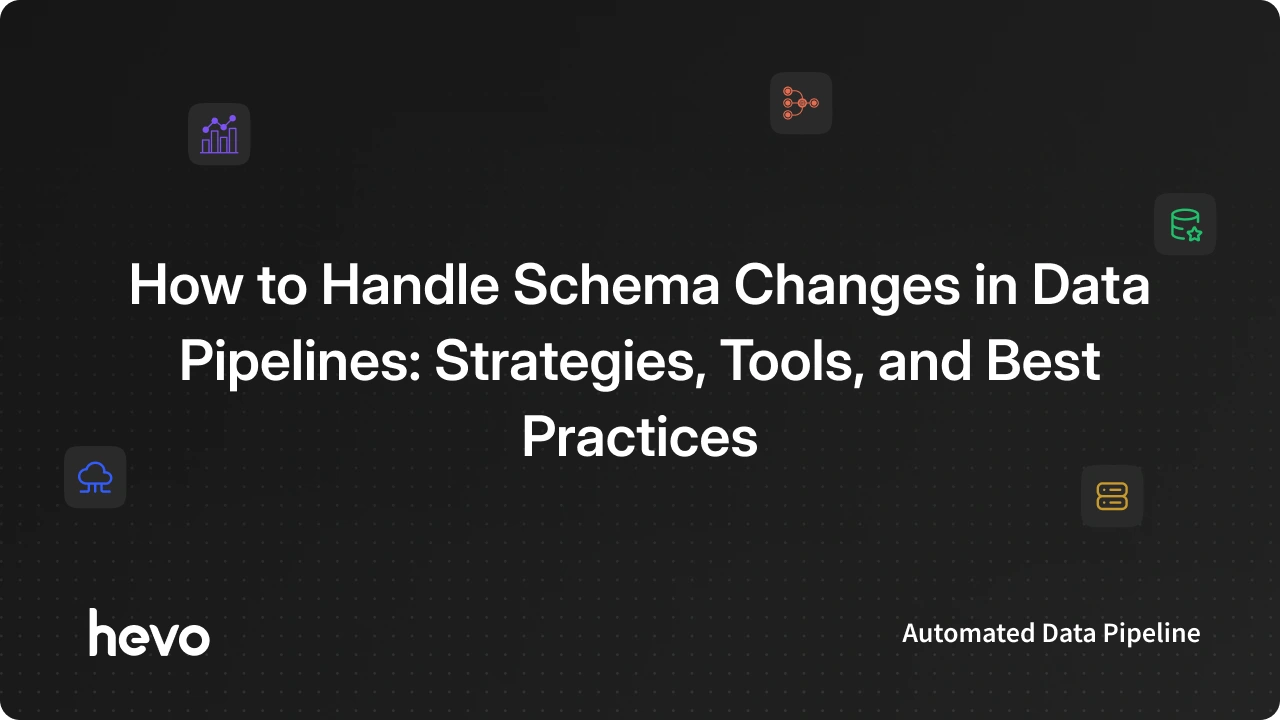 How to Handle Schema Changes