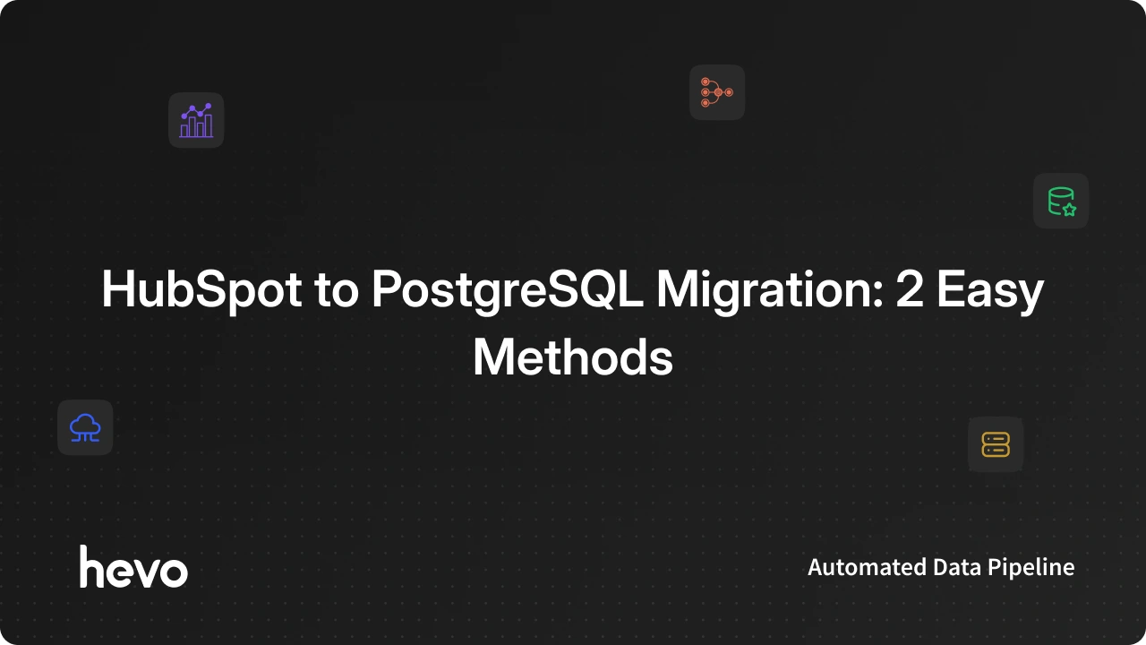 How to connect Hubspot to PostgreSQL in Minutes?