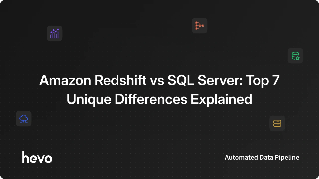 Amazon Redshift vs SQL Server: Which One Should I Choose?