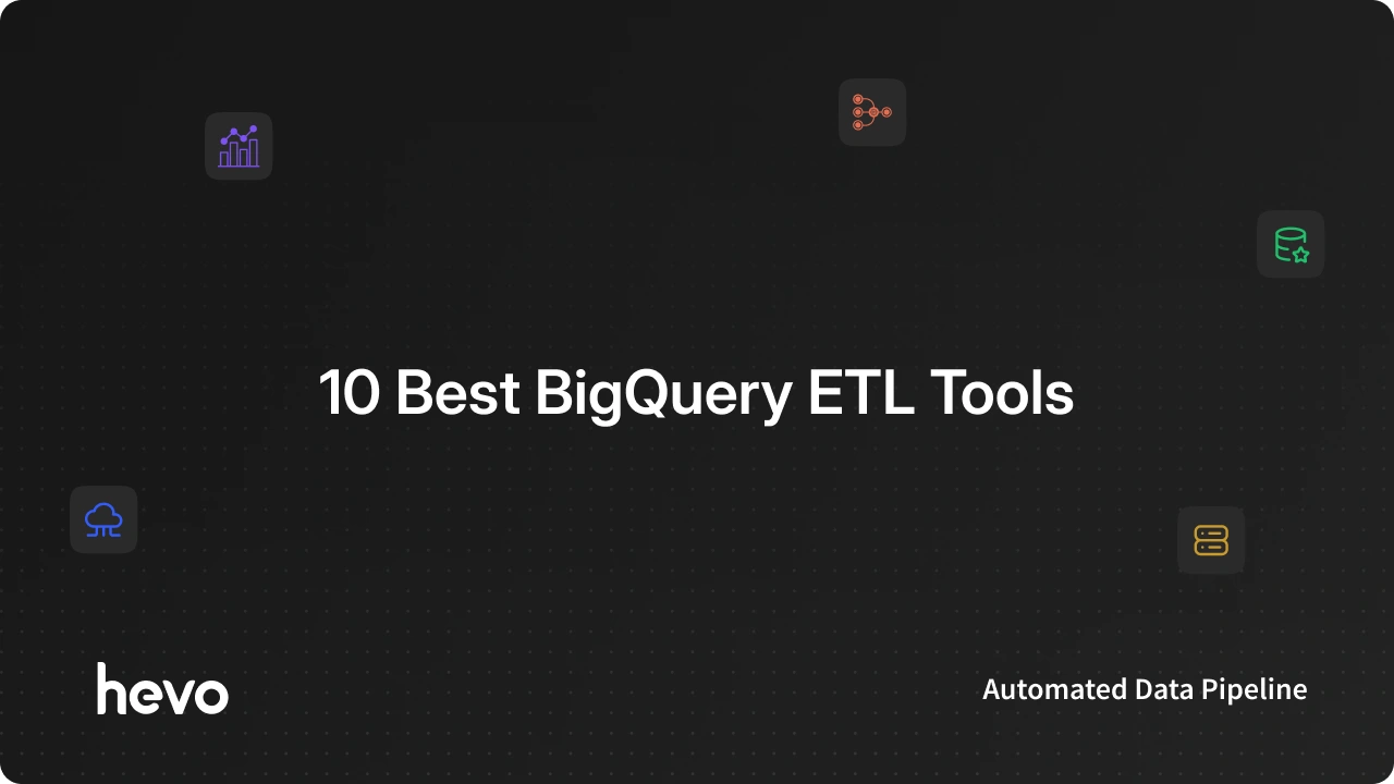 12 Best BigQuery ETL Tools to Build Reliable Data Pipelines (2026) 