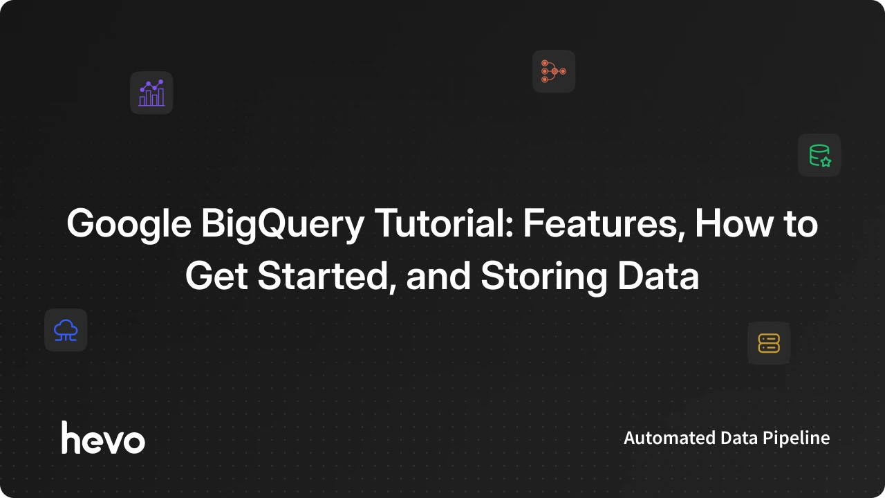 BigQuery Tutorial: Complete Beginners Guide With Setup