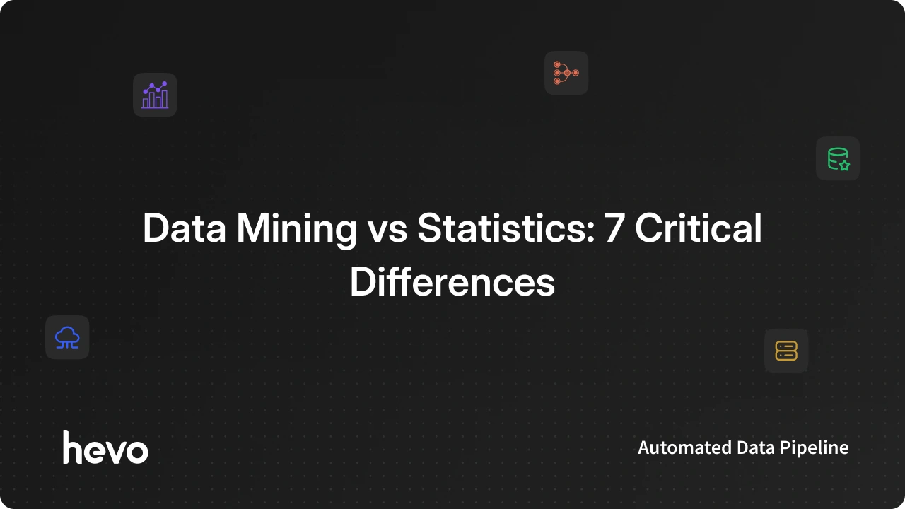What are 6 differences between Data Mining VS Statistics?