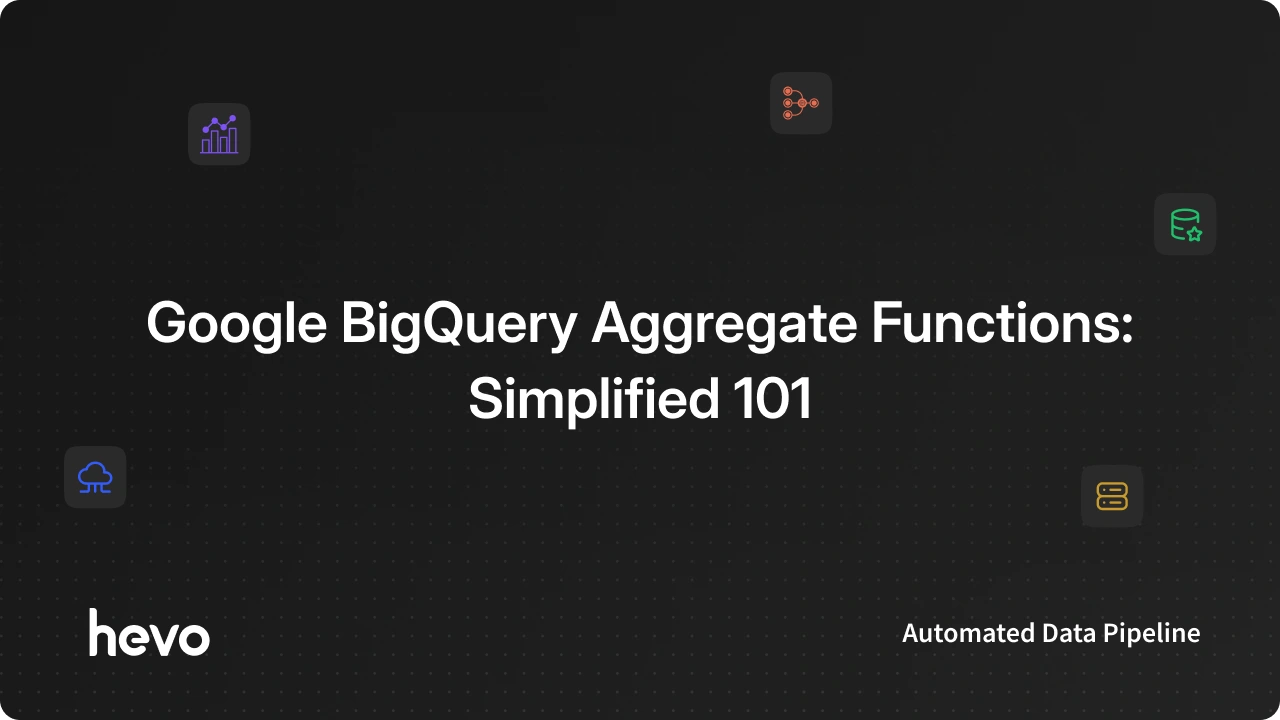 Array Aggregate Bigquery How to use BigQuery Aggregate functions | Simplified 101