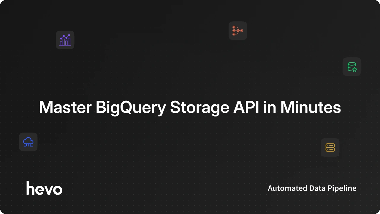 Master BigQuery Storage API in Minutes