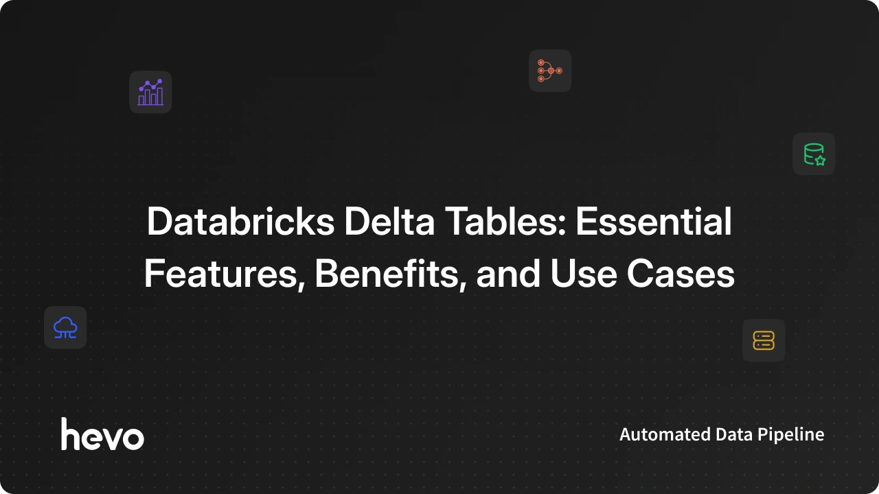 What Are Databricks Delta Tables? Commands & Applications