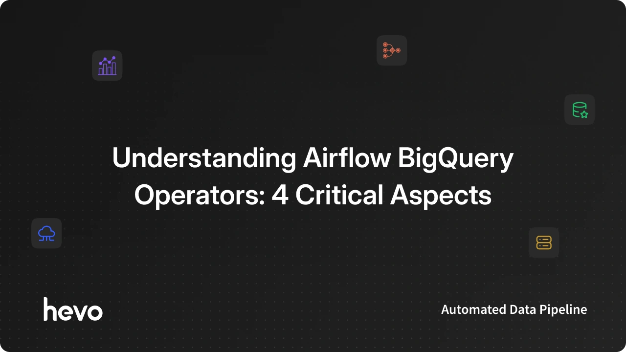 How to Use Airflow BigQuery Operator Effectively?