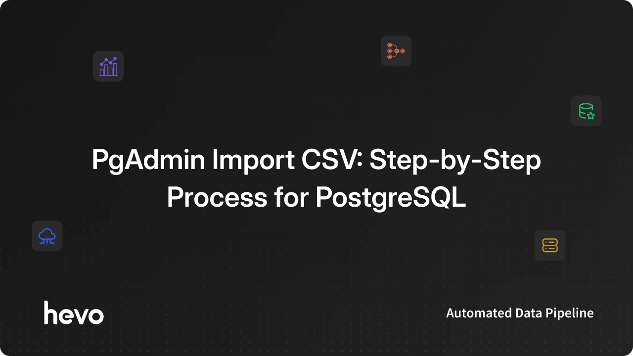 how to efficiently load data into postgres using... PgAdmin Import CSV: How to Load Data into PostgreSQL?