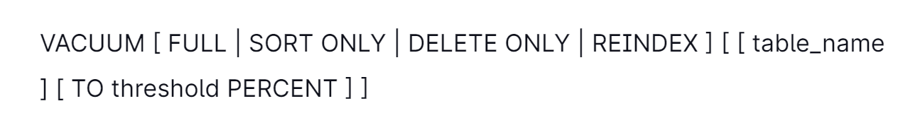 Amazon Redshift Vacuum Syntax.