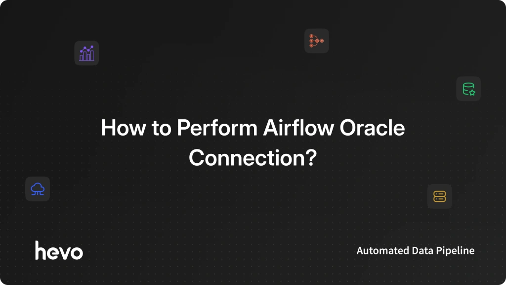 Seamless Integration of Airflow Oracle: Automate & Optimize Data Workflows