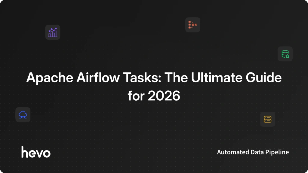 How to Create Dynamic Airflow Tasks?