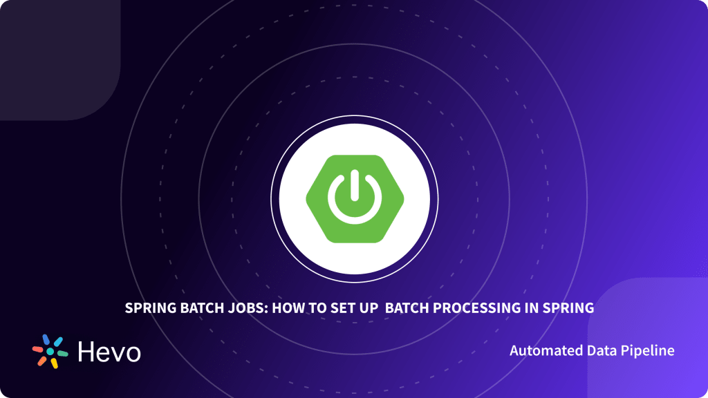 Spring Batch Jobs: How to Setup Batch Processing in Spring Simplified ...
