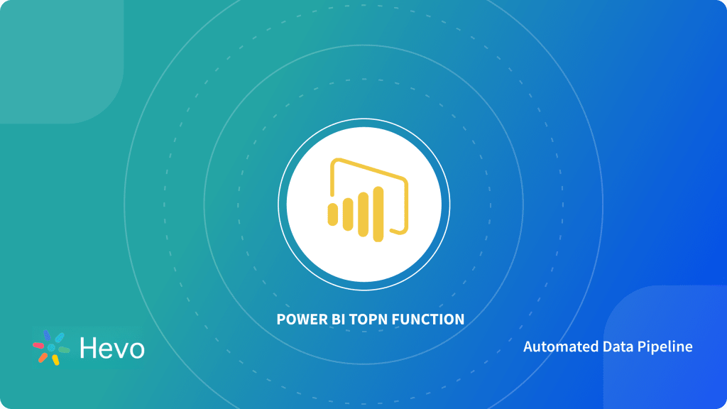 Power BI TOPN Function Comprehensive Guide with 2 Examples Learn Hevo