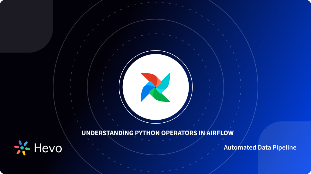 Understanding Python Operator in Airflow Simplified 101 Hevo