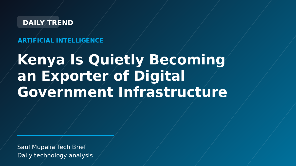 Kenya Is Quietly Becoming an Exporter of Digital Government Infrastructure