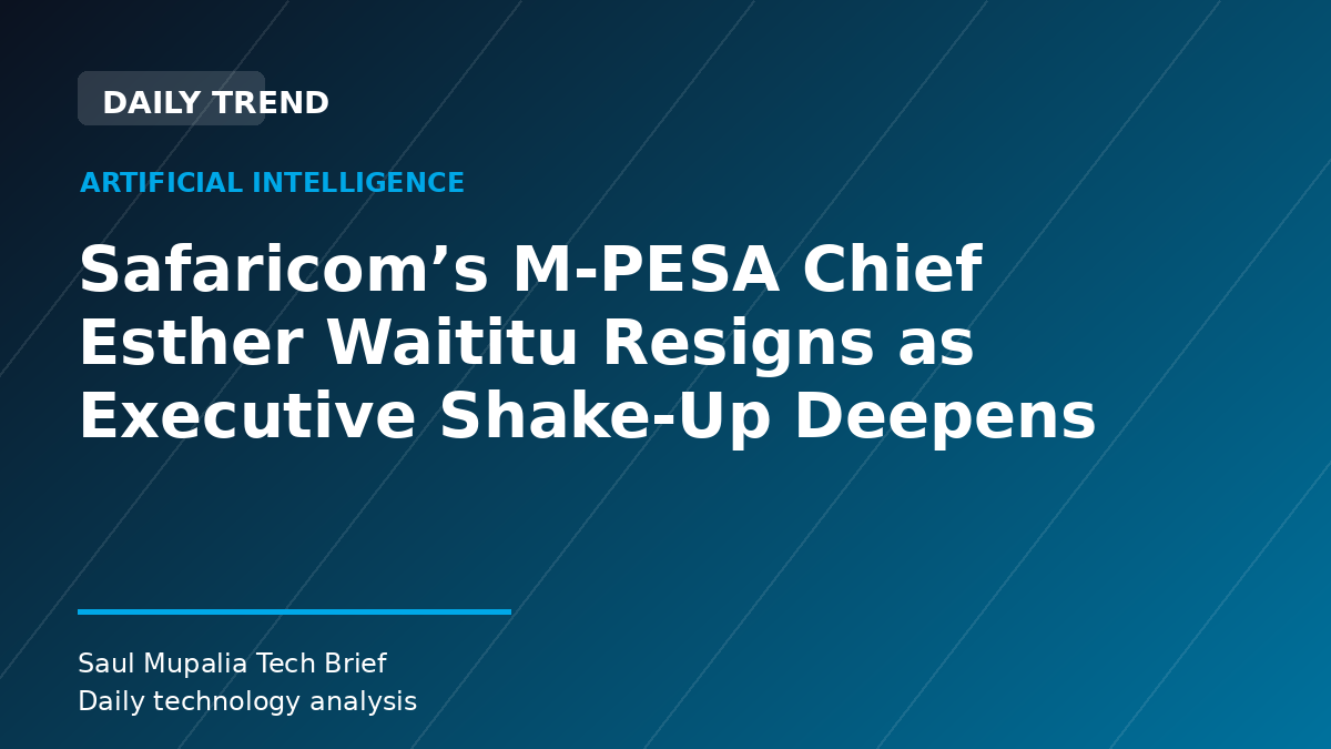 Safaricom’s M-PESA Chief Esther Waititu Resigns as Executive Shake-Up Deepens