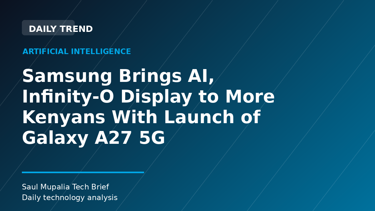 Samsung Brings AI, Infinity-O Display to More Kenyans With Launch of Galaxy A27 5G
