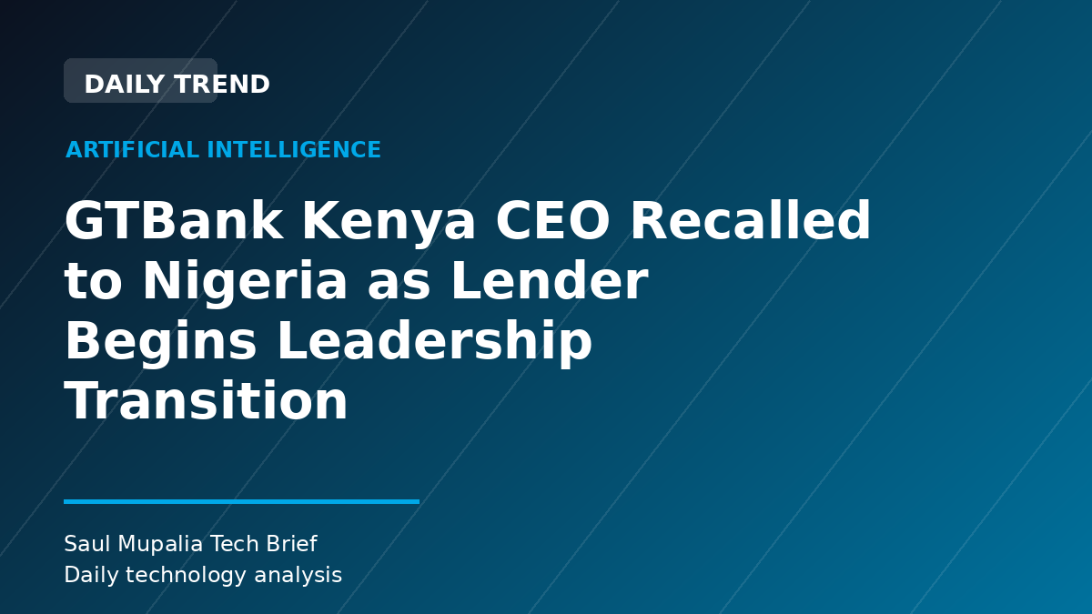GTBank Kenya CEO Recalled to Nigeria as Lender Begins Leadership Transition