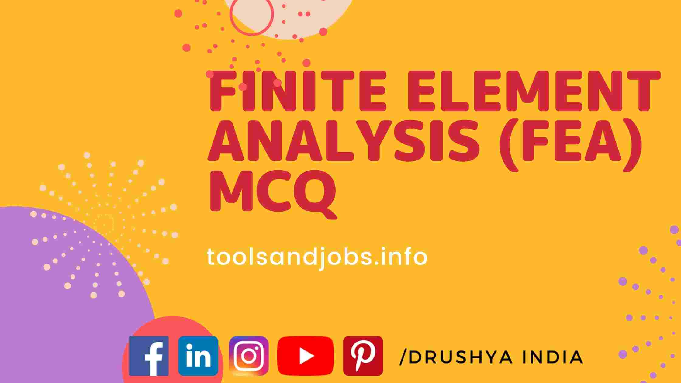 https://res.cloudinary.com/hg6hswtwo/image/upload/v1/media/pics/Finite_element_analysis_FEA_MCQ-toolsandjobs_ldfgli