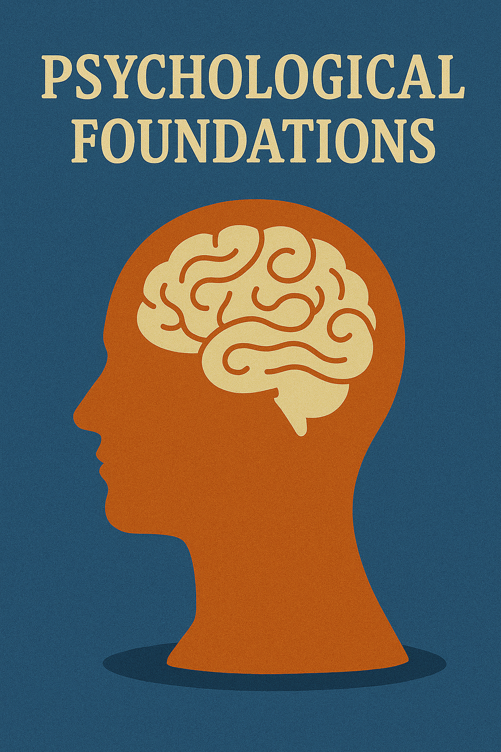 Psychological Foundations
