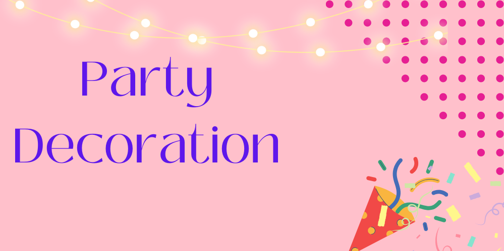 Party Decoration