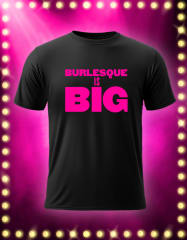 Burlesque is Big Tee