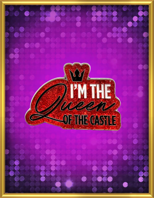 Lyric Pin - Queen of the Castle