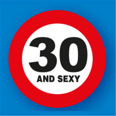 TRAFFIC SIGNS 30 AND SEXY