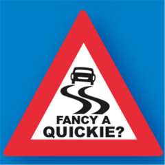 TRAFFIC SIGNS FANCY A QUICKIE?