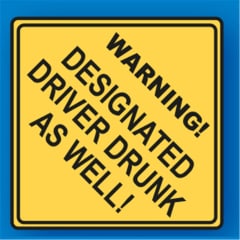 TRAF SIGN WARN DESIGN DRVR DRUNK AS WELL