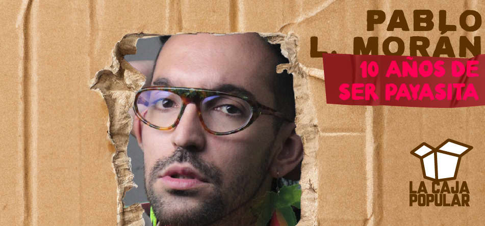 10 Años de Ser Payasita (Pablo L. Morán)