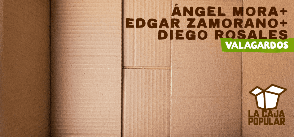 Valagardos (Ángel Mora+Diego Rosales+Edgar Zamorano) 