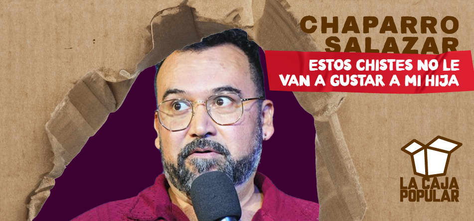 Estos Chistes No Le Van a Gustar a Mi Hija ( Chaparro Salazar)