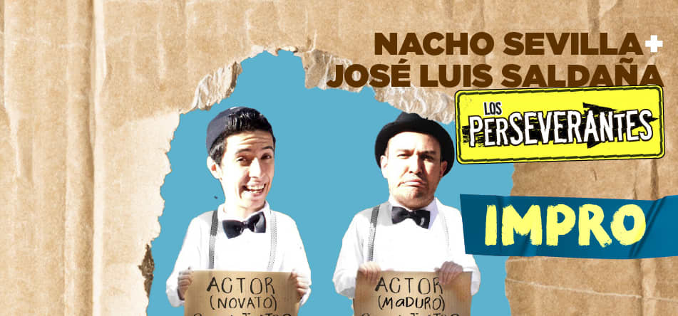 Los Perseverantes (José Luis Saldaña + Nacho Sevilla)