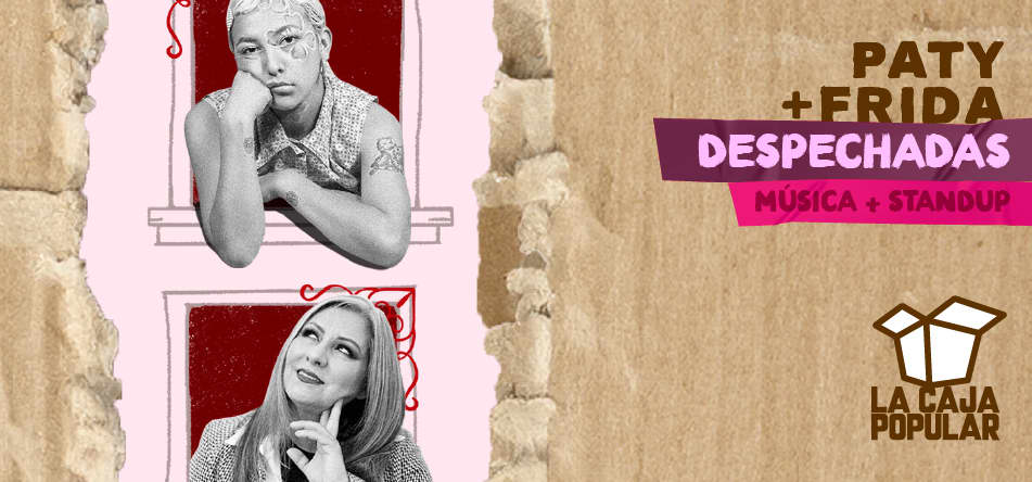 Despechadas (Paty Bacelis + Frida Araujo)