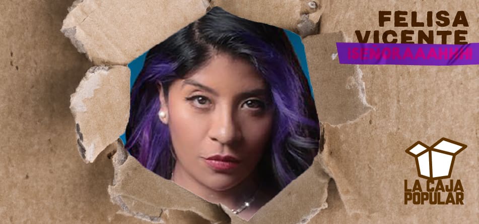 Señoraaahhh! (Felisa Vicente) 