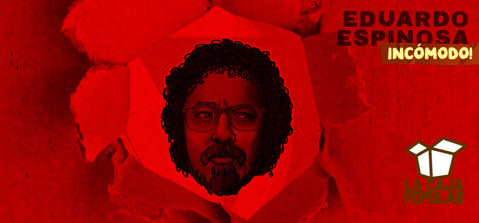 Incómodo (Eduardo Espinosa)