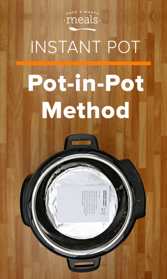 Pot-in-Pot Method for the Instant Pot - your recipe calls for this method but you need to know how to do it properly.
