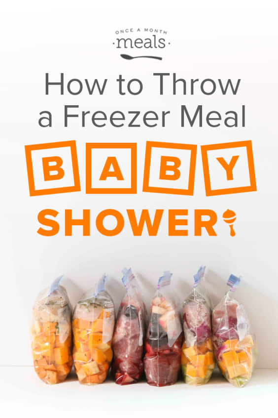 How To Throw A Freezer Meal Baby Shower Once A Month Meals