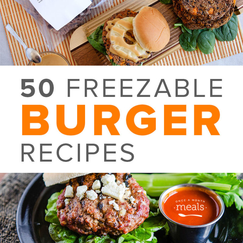 50 Freezable Burger Recipes | Once A Month Meals