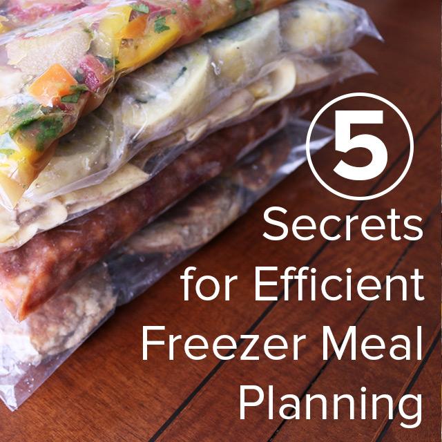 5 Secrets for Efficient Freezer Meal Planning