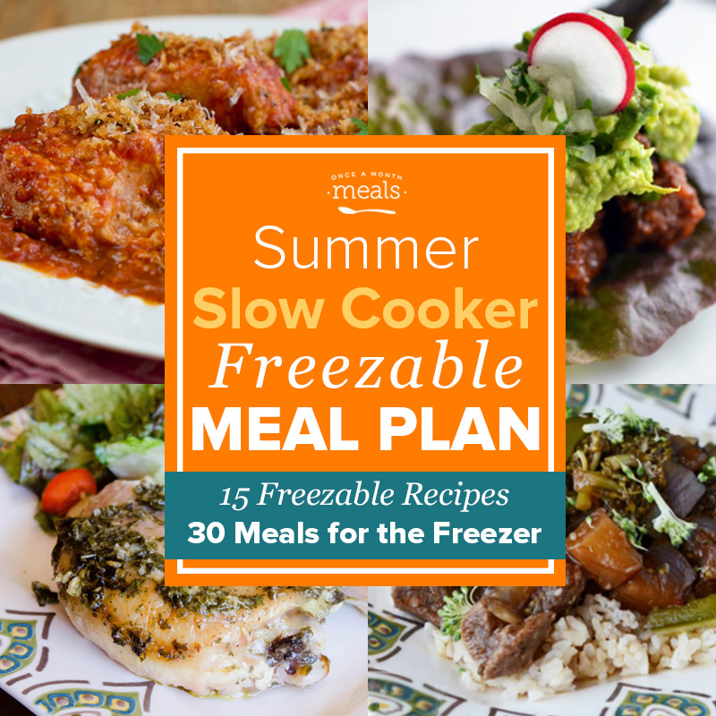 Summer Slow Cooker Monthly Freezer Meal Plan Vol. 2 | Once A Month Meals