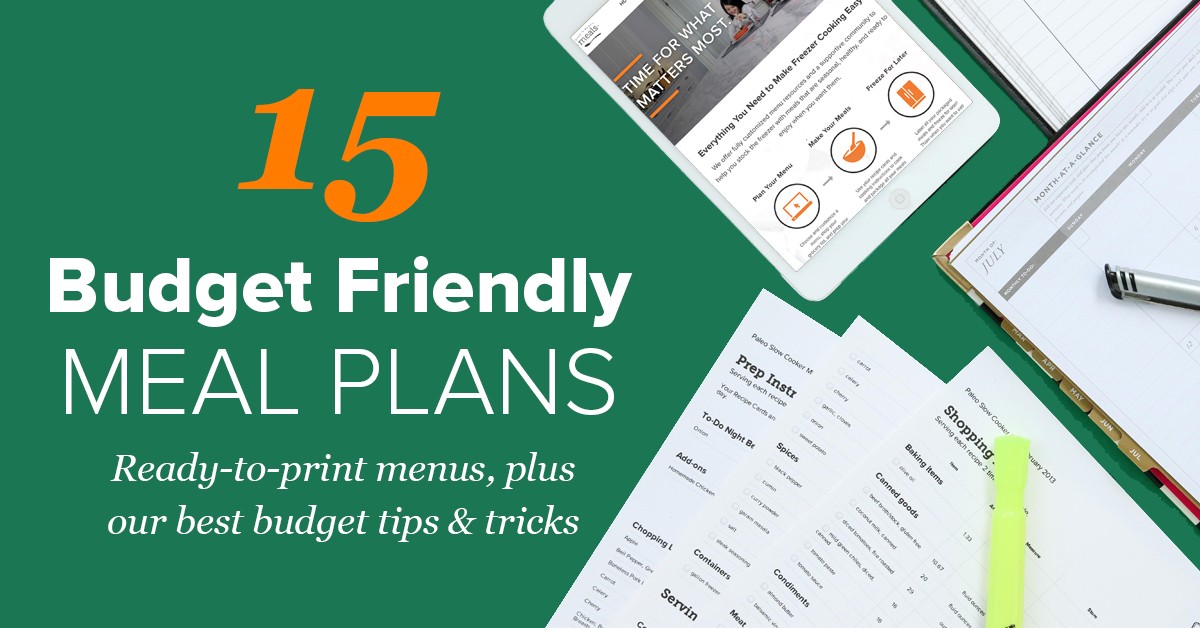 15 Budget Friendly Meal Plans Once A Month Meals 15-budget-friendly-meal-plans-once-a-month-meals