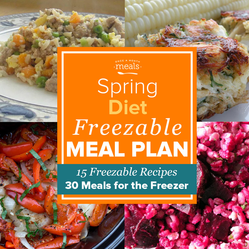 Spring Diet Monthly Freezer Meal Plan Vol. 5 | Once A Month Meals